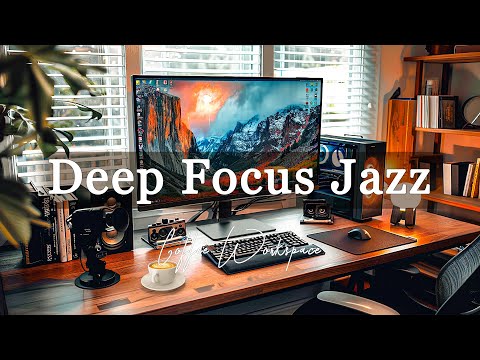 Deep Focus Jazz To Improve Concentration ☕ Instrumental Jazz Music for Concentration and Work