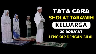 CARA SHOLAT TARAWIH BERSAMA KELUARGA DI RUMAH 20 ROKAAT