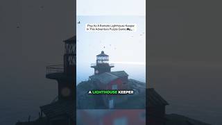 Firewatch + Remote Lighthouse Keeper = This Game! 🌊