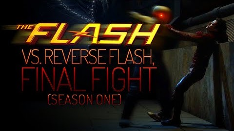 The Flash - vs. Reverse Flash, Final Fight (Season One)