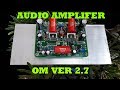 DIY Audio Amplifier | Only For Music Ver 2.7