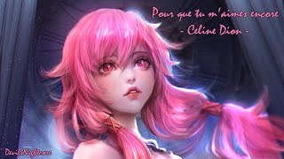 Nightcore ♫  Pour que tu m'aimes encore【Lyrics/Paroles】