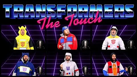 TRANSFORMERS: THE MOVIE ACAPELLA - THE TOUCH (Ft. ...