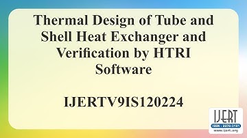 Thermal Design of Tube and Shell Heat Exchanger and Verification by HTRI Software