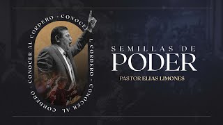 Conocer al Cordero | Semillas de Poder | Pastor Elias Limones