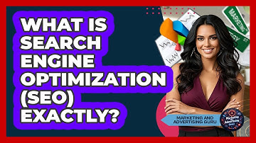 What Is Search Engine Optimization (SEO) Exactly?