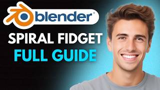 How To Make A Spiral Fidget In Blender (2026) - Full Guide