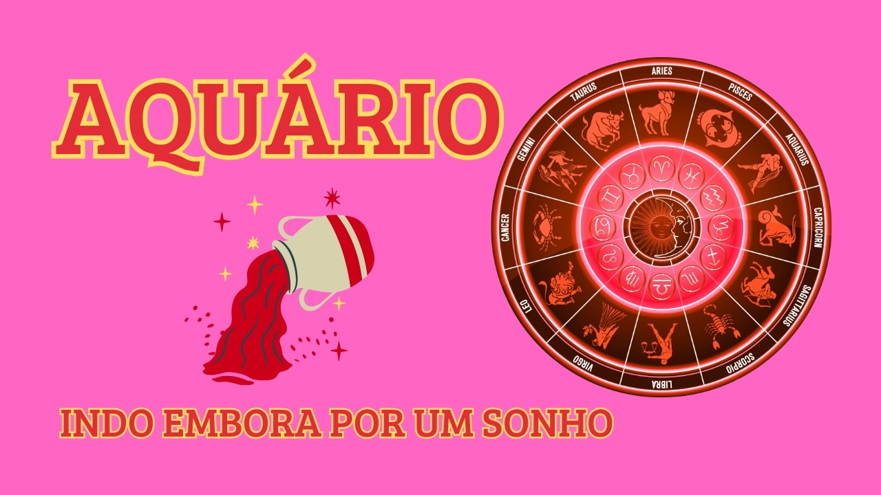 AQUÁRIO - VOCÊ ABANDONA UMA SITUAÇÃO ESTRUTURADA PARA VIVER UM SONHO! VAI DAR CERTO?
