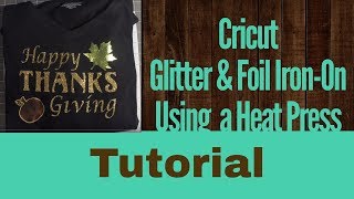 Cricut Iron-On Foil &amp; Glitter Tutorial