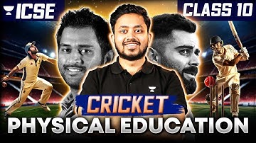 CRICKET | ICSE Class 10 | Physical Education | Shubhanshu Sir