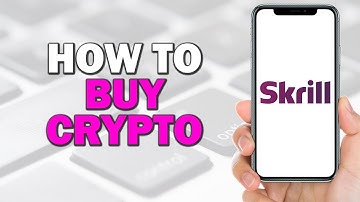 How To Buy Crypto With Skrill (Quick Tutorial)​