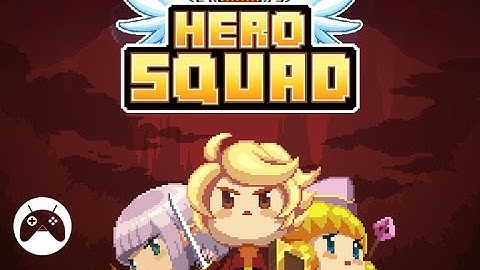 Hero Squad - Android Gameplay HD