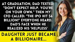 At Graduation, Dad Texted 'Don't Expect Help' — Then My CFO Called About the IPO