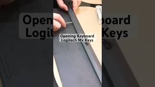 Logitech Mx Keys Keyboard Battery How to Opening and Replace part 1 #logitech #keyboard #battery
