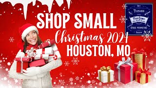 Shop Small for the Holidays 2024: Discover Houston, MO's Best Local Businesses!