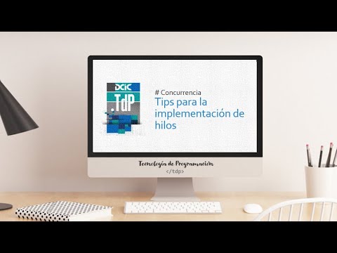 Concurrencia :: Tips para la implementación de hilos