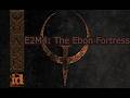 Quake  E2M4 The Ebon Fortess