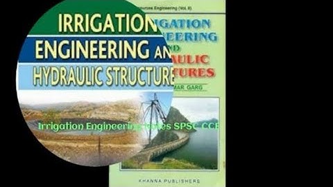 Irrigation Engineering Notes/SPSC/CCE