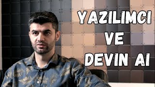 Yazılımcının Yapay Zekayla İmtihanı: Devin AI