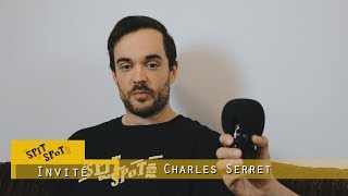 Spit du Spot #49 - Charles Serret