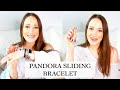 Pandora Sliding Bracelet | Pandora Slider Bracelet Review and Tips