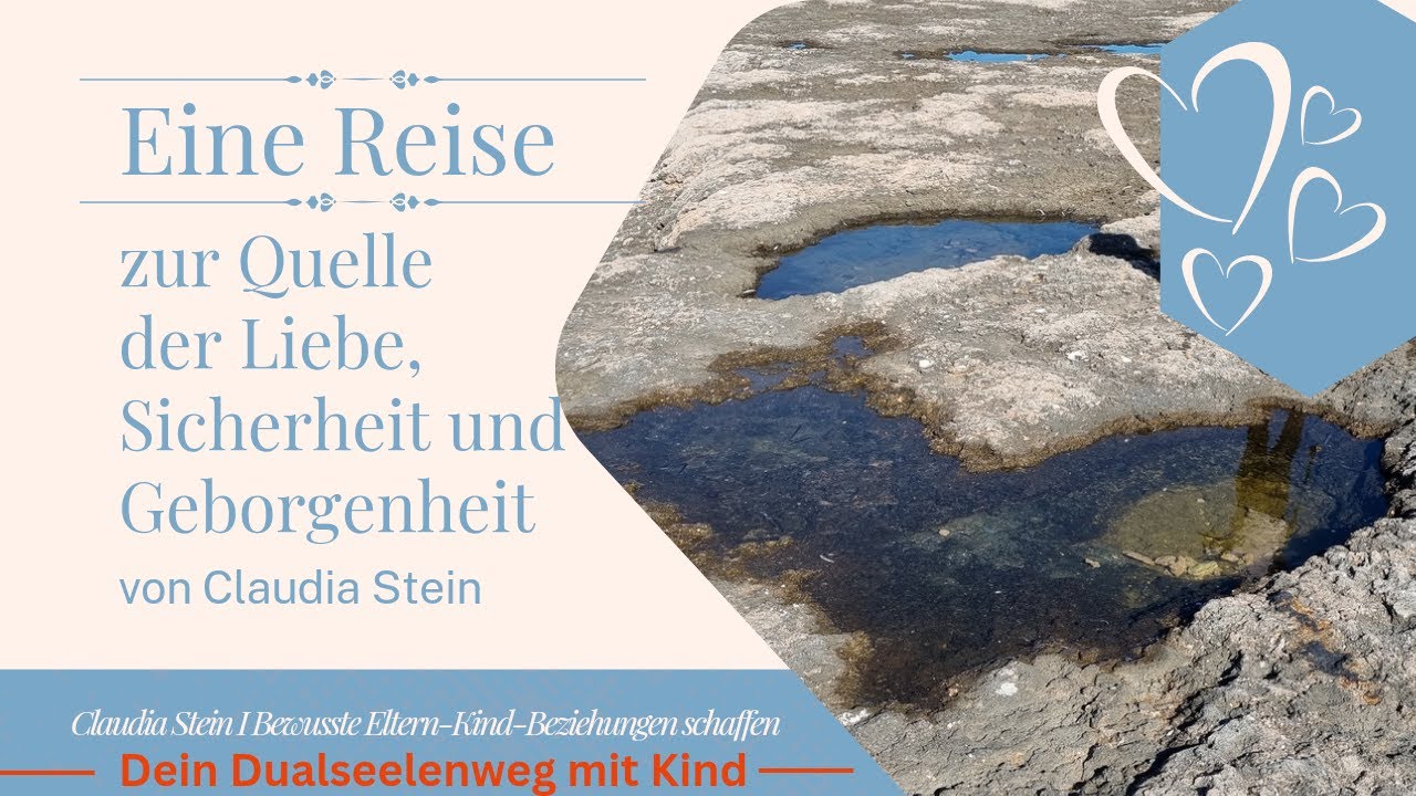 Dualseelen - Heilreise zur Quelle der Liebe, Sicherheit und Geborgenheit