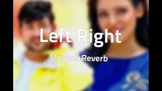 Left Right [Slowed Reverb] Haryanvi Song - Ajay Hooda