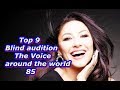 Top 9 Blind Audition (The Voice around the world 85)