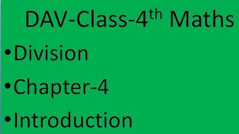 DAV Class 4th Maths Chapter-4 Division- Introduction