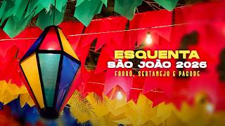 Esquenta São João 2026 – Forró, Sertanejo e Pagode