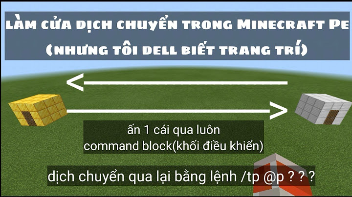 Hướng dẫn làm cổng dịch chuyển bằng nước năm 2024