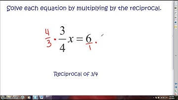 Solving Equations by Multiplying by the reciprocal