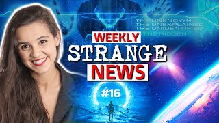 STRANGE NEWS of the WEEK - 16 | Mysterious | Universe | UFOs | Paranormal