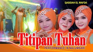 Titipan Tuhan | Qasidah El Wafda Live in Nalumsari