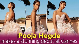Pooja Hegde makes a stunning debut at Cannes film festival