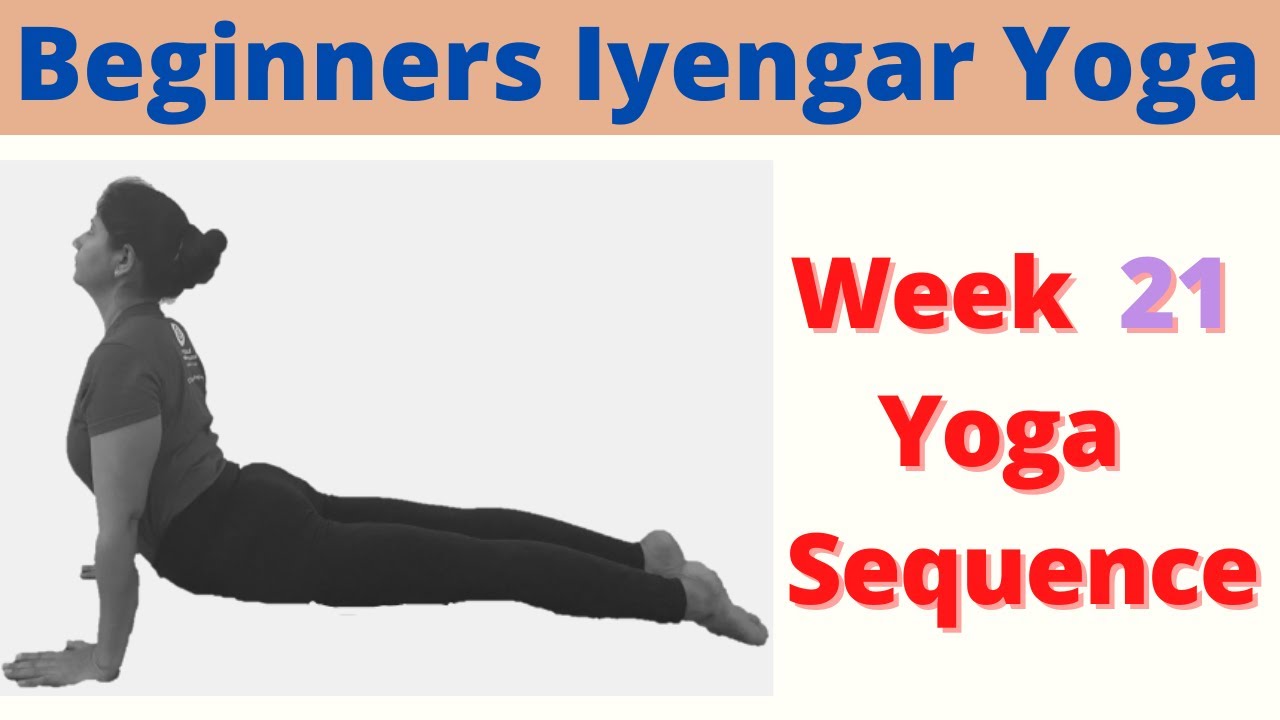 Iyengar Yoga Sequence for Beginners, Week 21 Iyengar Yoga Sequence, 55