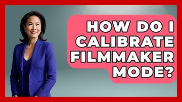 How Do I Calibrate Filmmaker Mode? - NextGen Viewing and Audio