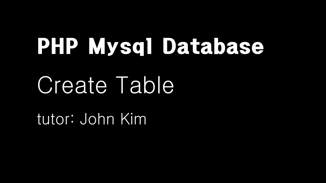 PHP Mysql Database - connect, create table, 영어강좌 - YouTube