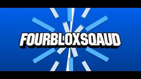 Intro // FourBloxSquad // Yeay New Upload