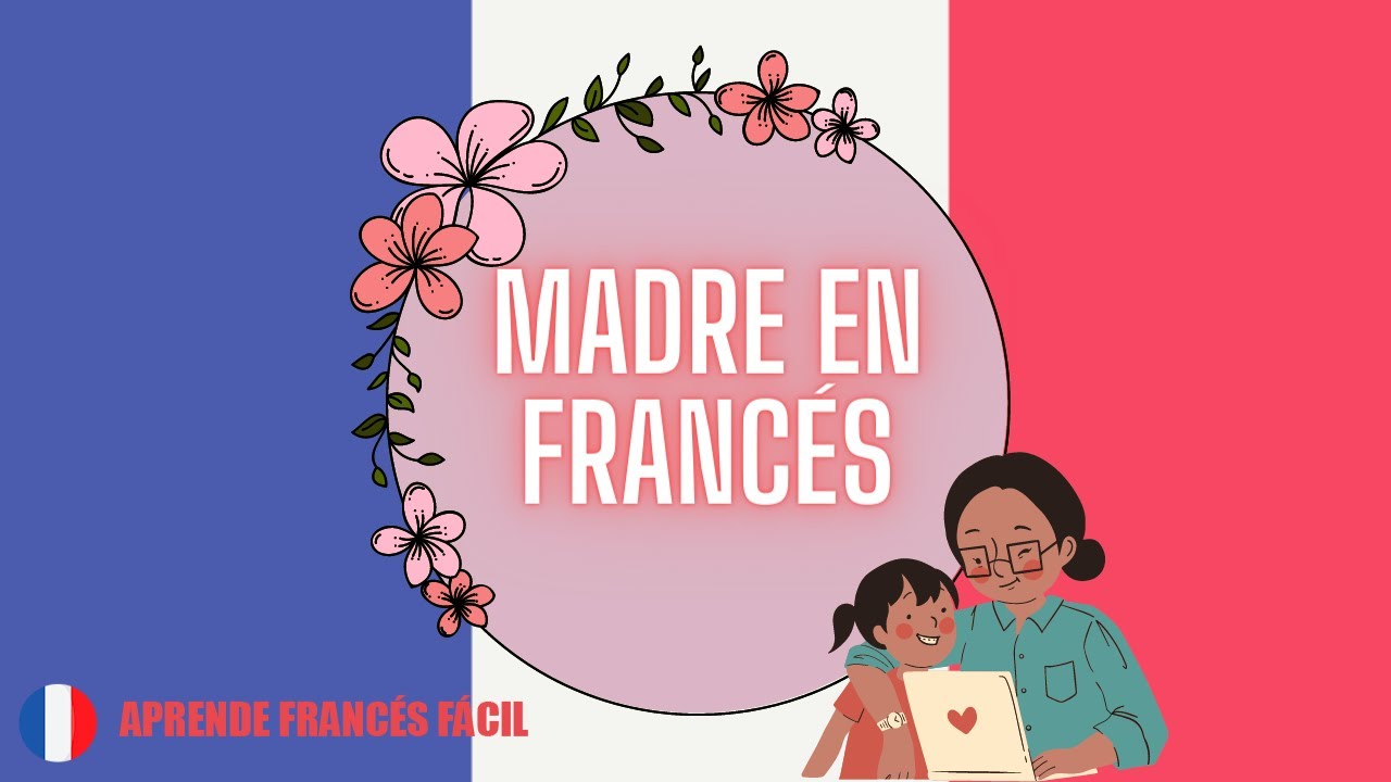 Como Se Dice Mama En Frances