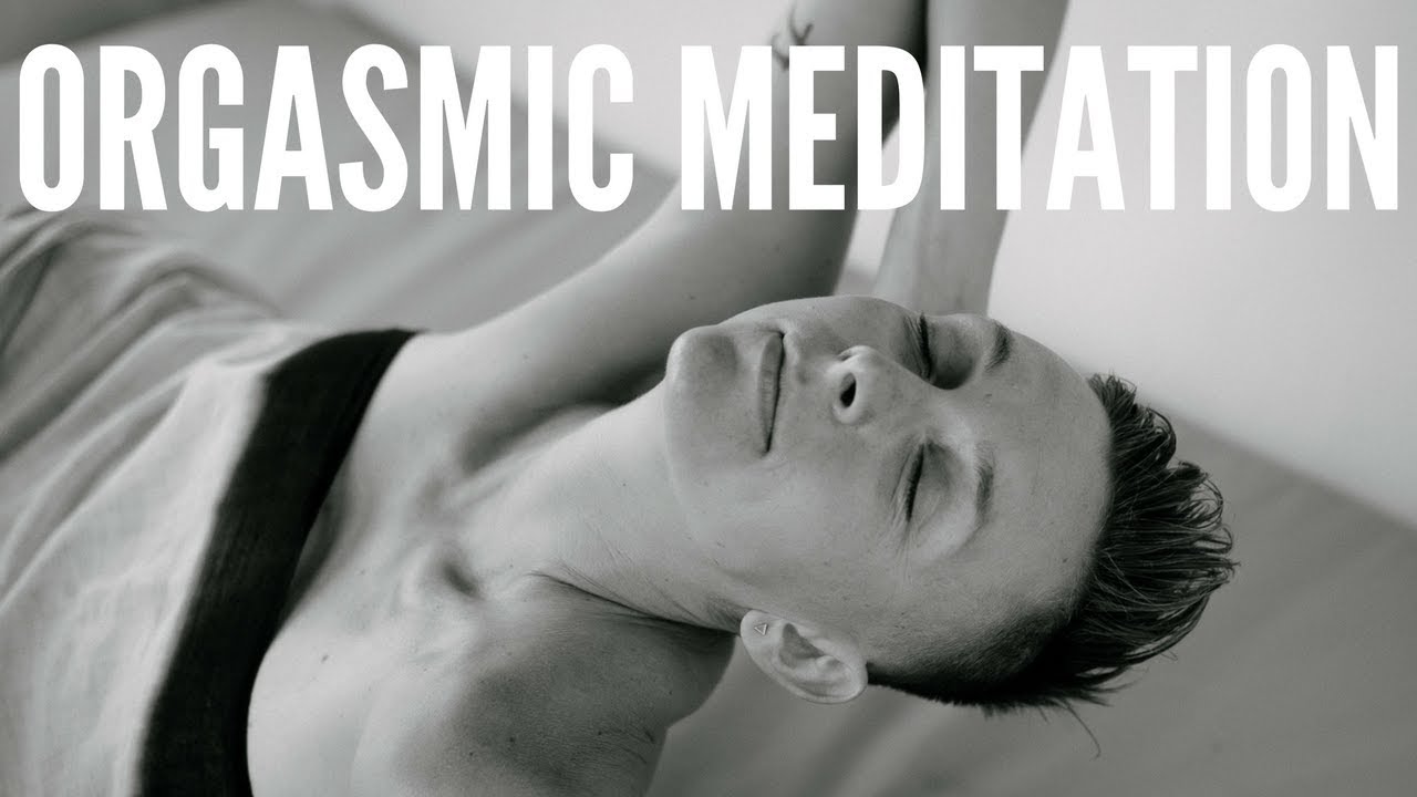 Video orgasmic meditation What is