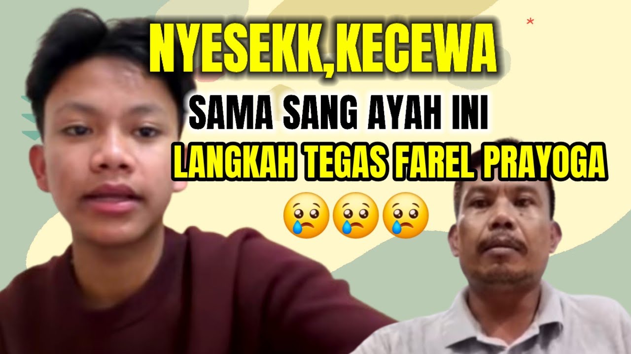 NYESEKK‼️KECEWA SAMA AYAHNYA INI LANGKAH TEGAS YANG DI AMBIL FAREL PRAYOGA 