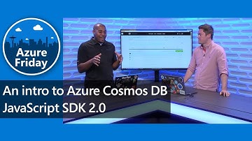 An intro to Azure Cosmos DB JavaScript SDK 2.0 | Azure Friday