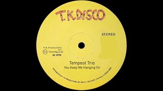 Tempest Trio - You Keep Me Hanging On (12 Inch Single)