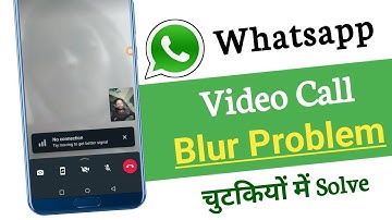 Whatsapp video call blur problem | How to solve whatsapp video call blur problem