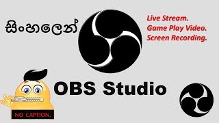 Obs studio software එක සිංහලෙනේ අරනේ
ආවා........ download link- https://obsproject.com/