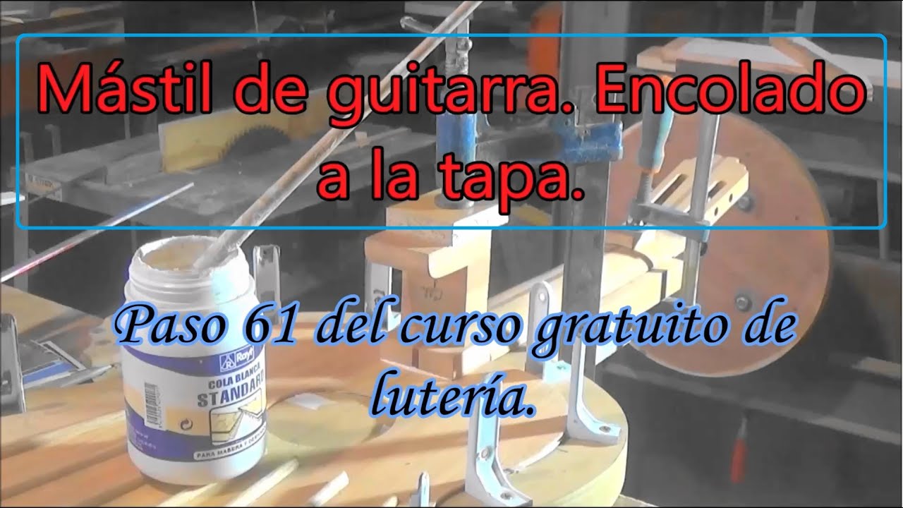 Encolado de un mástil de guitarra a la tapa.