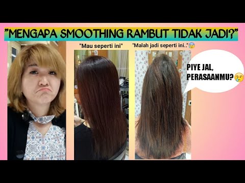 Mengapa smoothing  rambut  tidak jadi GAGAL  YouTube