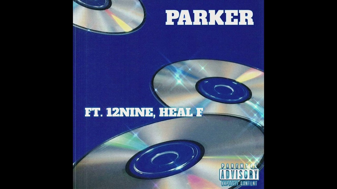 NEVER KNOW - PARKER ft. 12NINE , HEAL F