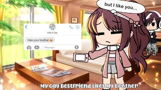 My Gay BestFriend Likes My Brother || GLMM || Gacha Life Mini Movie